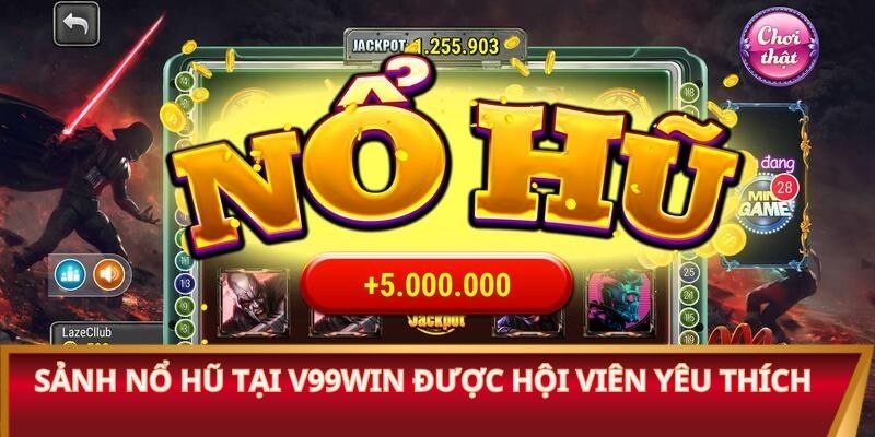 sanh-no-hu-tai-V99win-duoc-hoi-vien-yeu-thich